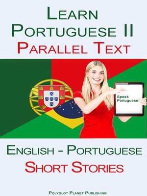 cover image of Learn Portuguese II--Parallel Text--Short Stories (English--Portuguese)